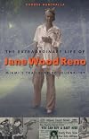 The Extraordinary Life of Jane Wood Reno: Miami's Trailblazing Journalist