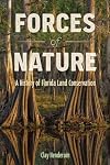 Forces of Nature: A History of Florida Land Conservation