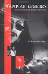 Vampire Legends in Contemporary American Culture: What Becomes a Legend Most
