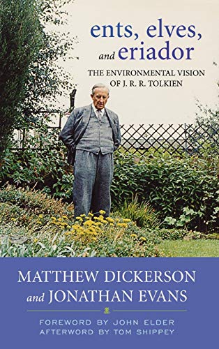 Ents, Elves, and Eriador: The Environmental Vision of J.R.R. Tolkien book cover