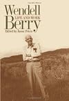 Wendell Berry: Life and Work (Culture of the Land)