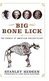 Big Bone Lick: The Cradle of American Paleontology