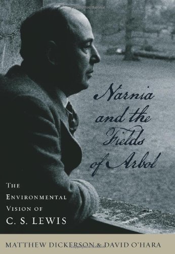Narnia and the Fields of Arbol: The Environmental Vision of C.S. Lewis book cover