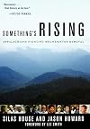 Something's Rising: Appalachians Fighting Mountaintop Removal