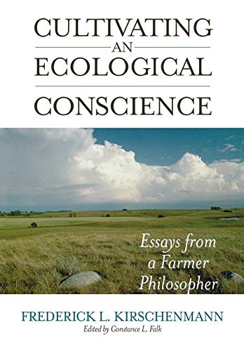 Cultivating an Ecological Conscience: Essays from a Farmer Philosopher book cover