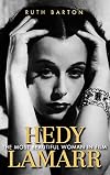 Hedy Lamarr: The Most Beautiful Woman in Film (Screen Classics)