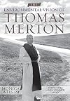 The Environmental Vision of Thomas Merton (Culture Of The Land)