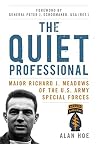 The Quiet Professional: Major Richard J. Meadows of the U.S. Army Special Forces (American Warriors Series)