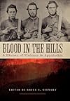 Blood in the Hills: A History of Violence in Appalachia (New Directions In Southern History)