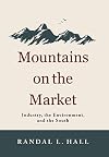 Mountains on the market : industry, the environment, and the South