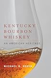Kentucky Bourbon Whiskey An American Heritage