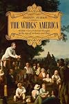 The Whigs' America: Middle-Class Political Thought in the Age of Jackson and Clay