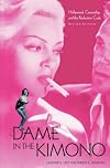 The Dame in the Kimono: Hollywood, Censorship, and the Production Code