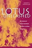 The Lotus Unleashed The Buddhist Peace Movement In South Vietnam 19641966