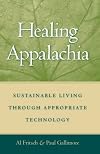 Healing Appalachia: Sustainable Living through Appropriate Technology