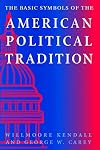 The Basic Symbols of the American Political Tradition