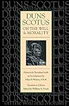 Duns Scotus on the Will and Morality