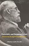 Christianity and European Culture: Selections from the Work of Christopher Dawson (Worlds of Christopher Dawson)