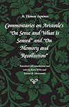 Commentaries on Aristotle's "On sense and what is sensed" and "On memory and recollection"