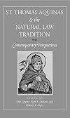 St. Thomas Aquinas and the Natural Law Tradition: Contemporary Perspectives
