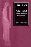 Resilience and the Virtue of Fortitude: Aquinas in Dialogue with the Psychosocial Sciences