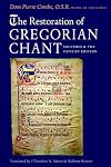 The Restoration of Gregorian Chant: Solesmes and the Vatican Edition