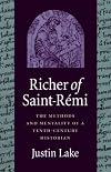 Richer of Saint-Rémi: The Methods and Mentality of a Tenth-Century Historian