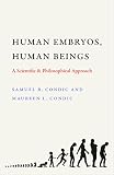 Human Embryos Human Beings A Scientific Philosophical Approach