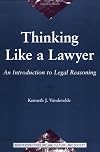 Thinking Like a Lawyer: An Introduction to Legal Reasoning
