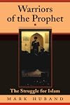 Warriors Of The Prophet: The Struggle For Islam