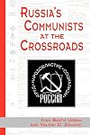 Russia's Communists At The Crossroads
