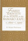 Family Identity And The State In The Bamako Kafu, C. 1800-c. 1900