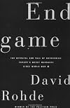 Endgame: The Betrayal and Fall of Srebrenica, Europe's Worst Massacre Since World War II