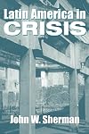 Latin America in Crisis