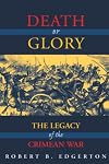 Death Or Glory: The Legacy Of The Crimean War