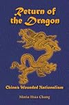 Return of the Dragon: China's Wounded Nationalism