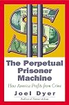 Perpetual Prisoner Machine: How America Profits From Crime
