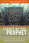 Legacy Of The Prophet: Despots, Democrats, And The New Politics Of Islam