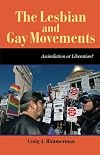 The Lesbian and Gay Movements: Assimilation or Liberation?