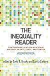 The Inequality Reader: Contemporary and Foundational Readings in Race, Class, and Gender