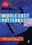 Middle East Patterns/ Colbert C. Held & John Thomas Cummings. Middle East Patterns/ Colbert C. Held & John Thomas Cummings.