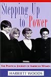 Stepping Up to Power: The Political Journey of American Women