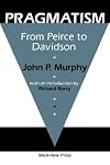 Pragmatism: From Peirce To Davidson