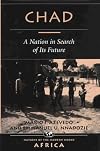 Chad: A Nation In Search Of Its Future (Nations of the Modern World: Africa)
