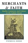 Merchants And Faith: Muslim Commerce And Culture In The Indian Ocean