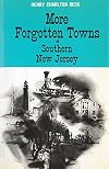 More Forgotten Towns of Southern New Jersey