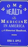 Women, Health, and Medicine in America: A Historical Handbook