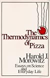 The Thermodynamics of Pizza: Essays on Science and Everyday Life