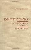Identity Designs: The Sights and Sounds of a Nation