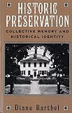 Historic Preservation Collective Memory And Historic Identity